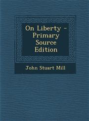 On Liberty - Primary Source Edition,1294890964,9781294890966