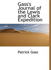 Gass's Journal of the Lewis and Clark Expedition,1115587412,9781115587419