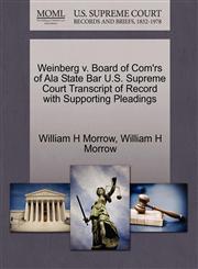 Weinberg v. Board of Com'rs of Ala State Bar U.S. Supreme Court Transcript of Record with Supporting Pleadings,1270528661,9781270528661