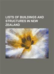 Lists of Buildings and Structures in New Zealand List of Airports in New Zealand, List of Bridges in New Zealand, List of Cathedrals in New Zealand,,1156099544,9781156099544