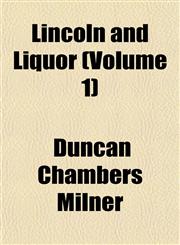 Lincoln and Liquor (Volume 1),1153006936,9781153006934