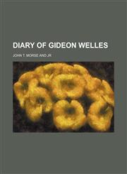 Diary of Gideon Welles,1154357147,9781154357141