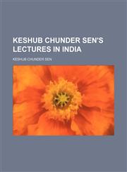 Keshub Chunder Sen's Lectures in India,1154279502,9781154279504