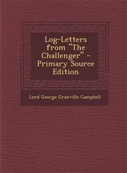 Log-Letters from "The Challenger" - Primary Source Edition,1293897434,9781293897430