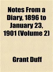 Notes From a Diary, 1896 to January 23, 1901 (Volume 2),1151757675,9781151757678