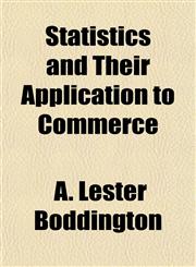 Statistics and Their Application to Commerce,1151847348,9781151847348