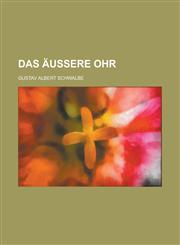 Das äussere Ohr,1230118772,9781230118772