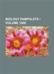 Biology Pamphlets (Volume 1800),1154156354,9781154156355