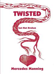 Twisted but Not Broken,1604413492,9781604413496