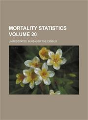 Mortality statistics Volume 20,1236437616,9781236437617