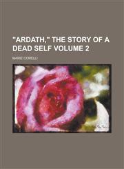 "Ardath," the Story of a Dead Self Volume 2,1230091831,9781230091839