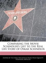 Comparing the Movie Schindler's List to the Real Life Story of Oskar Schindler,1241103771,9781241103774