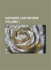 Harvard Law Review Volume 1,1236833015,9781236833013