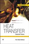 Heat Transfer Laboratory Manual [VII Sem., B.E. Mechanical Engg. as Per Revised VTU Syllabus] 2nd Edition, Reprint,8131806200,9788131806203