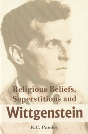 Religious Beliefs, Superstitions and Wittgenstein 1st Published,9380009216,9789380009216
