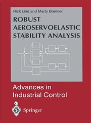 Robust Aeroservoelastic Stability Analysis Flight Test Application,1852330961,9781852330965