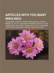 Articles with too many wikilinks Devanagari, Robert Crumb, Haute-Savoie, Covered bridge, QI, List of The Nanny episodes,1233262238,9781233262236