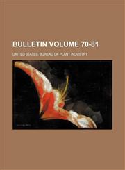 Bulletin Volume 70-81,1236406109,9781236406101