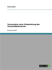 Textanalyse unter Einbeziehung der Textualitätskriterien,3638789314,9783638789318