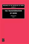 The Transformation of Work,0762307668,9780762307661