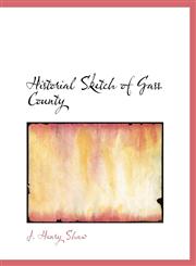 Historial Sketch of Gass County,1116084384,9781116084382