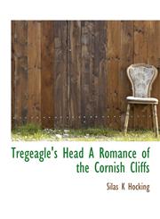 Tregeagle's Head  A Romance of the Cornish Cliffs,1116257394,9781116257397