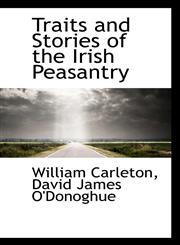Traits and Stories of the Irish Peasantry,1113310642,9781113310644