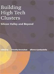 Building High-Tech Clusters Silicon Valley and Beyond,0521827221,9780521827225