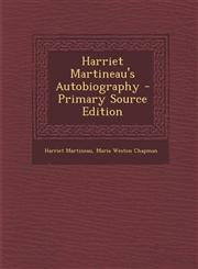 Harriet Martineau's Autobiography - Primary Source Edition,129443215X,9781294432159