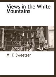 Views in the White Mountains,111789522X,9781117895222