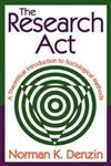 The Research ACT A Theoretical Introduction to Sociological Methods,0202362485,9780202362489