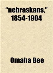 "nebraskans," 1854-1904,1153048221,9781153048224