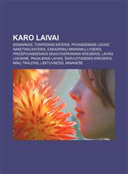 Karo laivai Bismarkas, Torpedinis kateris, Povandeninis laivas, Raketinis kateris, Eskadrinių minininkų lyderis,123297899X,9781232978992