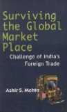 Surviving the Global Market Place Challenge of India's Foreign Trade 1st Edition,8187336587,9788187336587