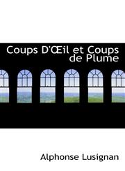 Coups D'il et Coups de Plume,1110045808,9781110045808