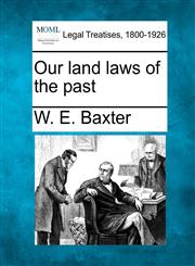 Our land laws of the past,124009261X,9781240092611