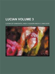 Lucian Volume 3,1151546186,9781151546180
