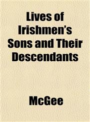 Lives of Irishmen's Sons and Their Descendants,1153009749,9781153009744