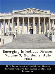 Emerging Infectious Diseases Volume 9, Number 7: July 2003,1288296568,9781288296569