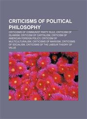 Criticisms of political philosophy Criticisms of communist party rule, Criticism of Islamism, Criticism of capitalism,1155548876,9781155548876