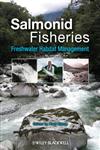 Salmonid Fisheries Freshwater Habitat Management,1405183969,9781405183963