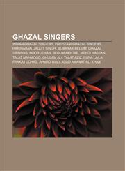 Ghazal singers Indian ghazal singers, Pakistani ghazal singers, Hariharan, Jagjit Singh, Mubarak Begum, Ghazal Srinivas, Noor Jehan,1156996872,9781156996874