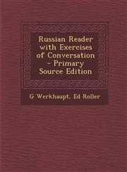 Russian Reader with Exercises of Conversation - Primary Source Edition,129357998X,9781293579985