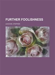 Further Foolishness,1153623846,9781153623841