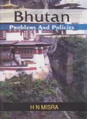 Bhutan Problems and Policies,8170262283,9788170262282