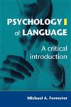 Psychology of Language A Critical Introduction,0803979916,9780803979918