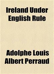 Ireland Under English Rule,115495837X,9781154958379