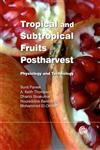 Tropical and Subtropical Fruits Postharvest Physiology and Technology,178064292X,9781780642925