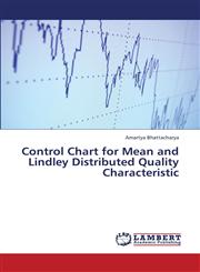 Control Chart for Mean and Lindley Distributed Quality Characteristic,3659331619,9783659331619