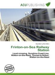 Frinton-on-Sea Railway Station,6136511584,9786136511580